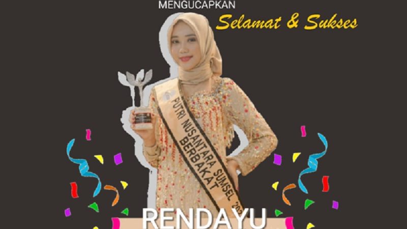 Rendayu Sebagai Putri Nusantara Sumatera Selatan Berbakat