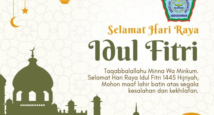 Selamat Hari Raya Idul Fitri 1445 Hijriyah