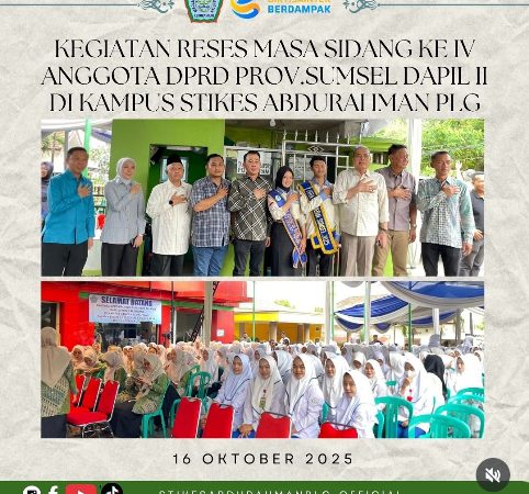 Kunjungan Anggota DPRD Prov.Sumsel Dapil II di STIKES Abdurahman Dalam Agenda Reses Masa Sidang Ke-IV