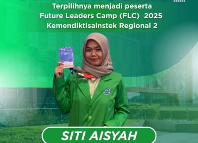 Selamat Kepada Siti Aisyah Menjadi Peserta Future Leader Camp (FLC) 2025 Kemendiktisaintek Regional II